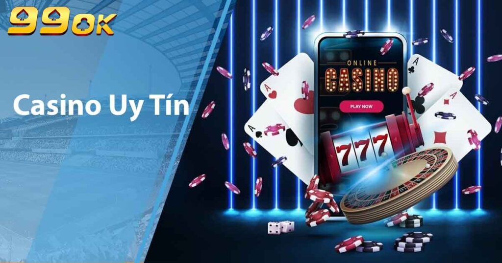 Casino uy tín