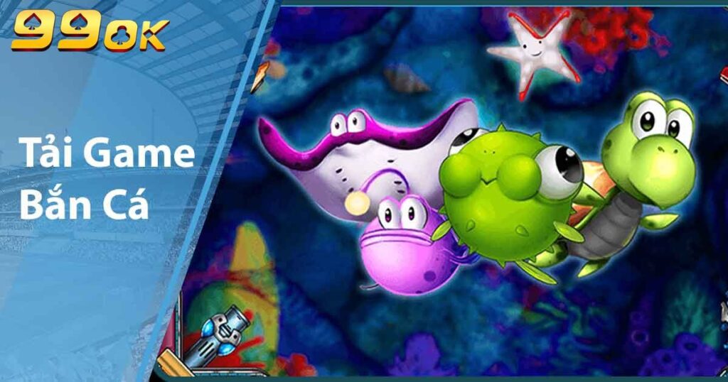 Tải Game bắn cá