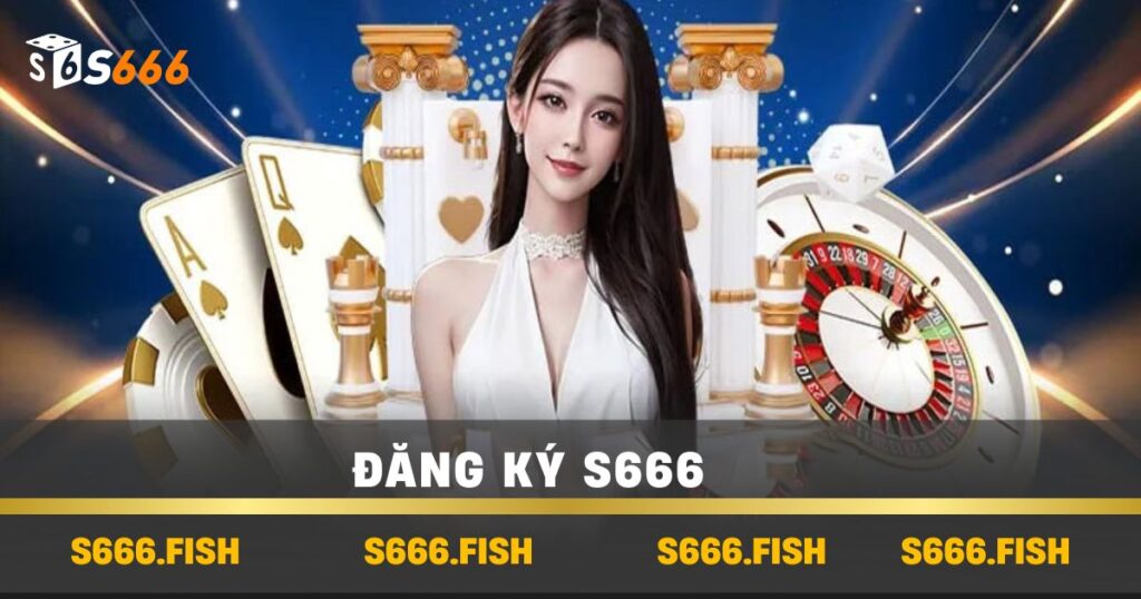 Đăng Ký s666